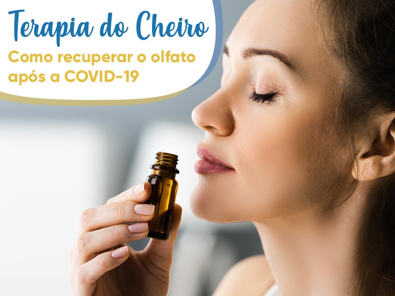 Terapia do Cheiro: Como recuperar o olfato aps a COVID-19